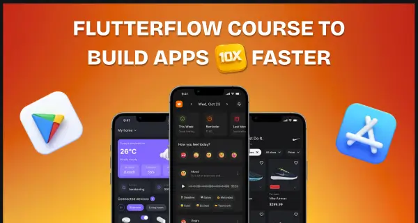 FlutterFlow Course | 30+ Hours | 70+ Lessons | Step-by-Step