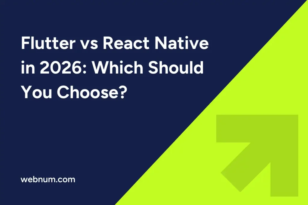 Flutter vs React Native in 2026: Which Should You Choose?