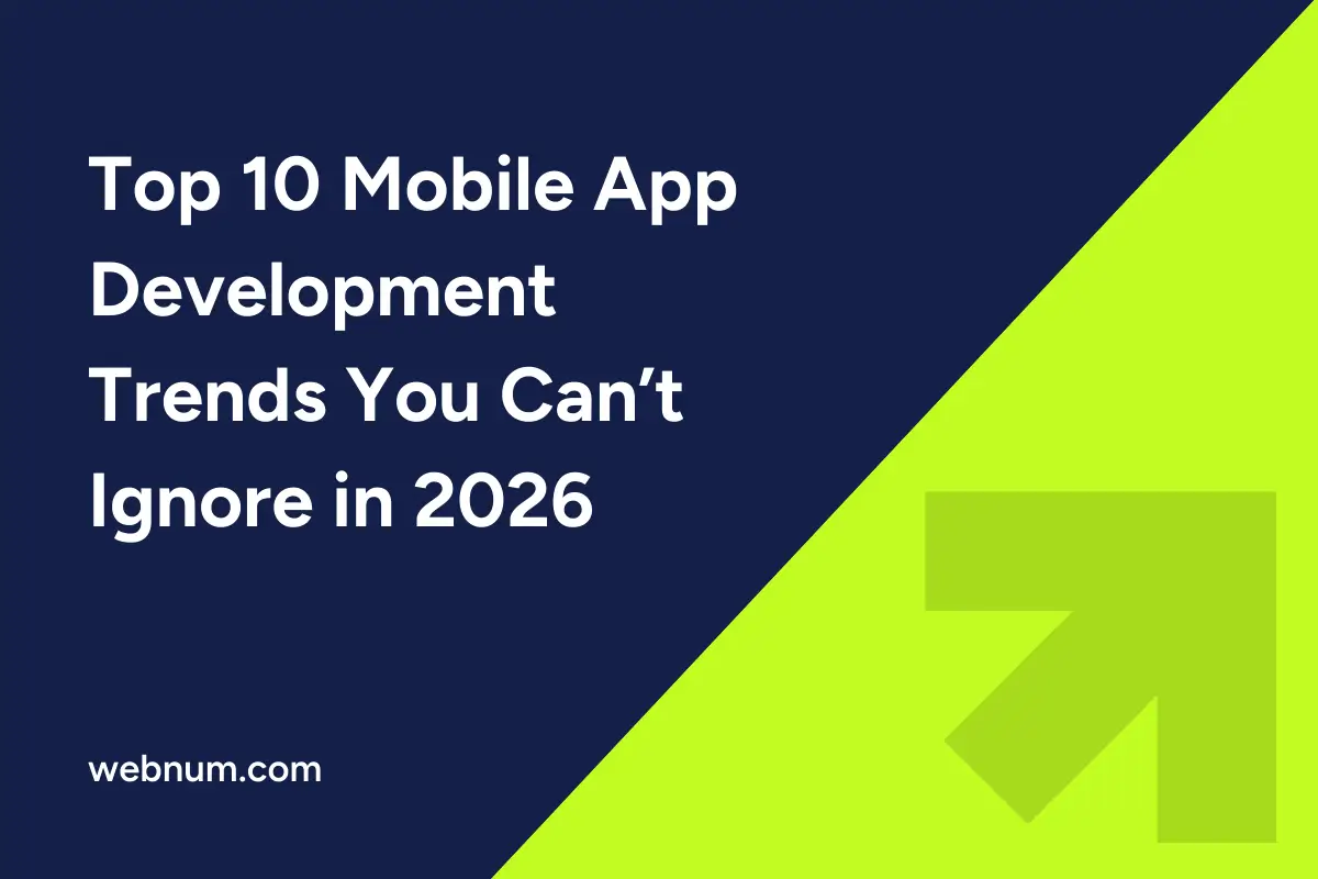 Top 10 Mobile App Development Trends You Can’t Ignore in 2026