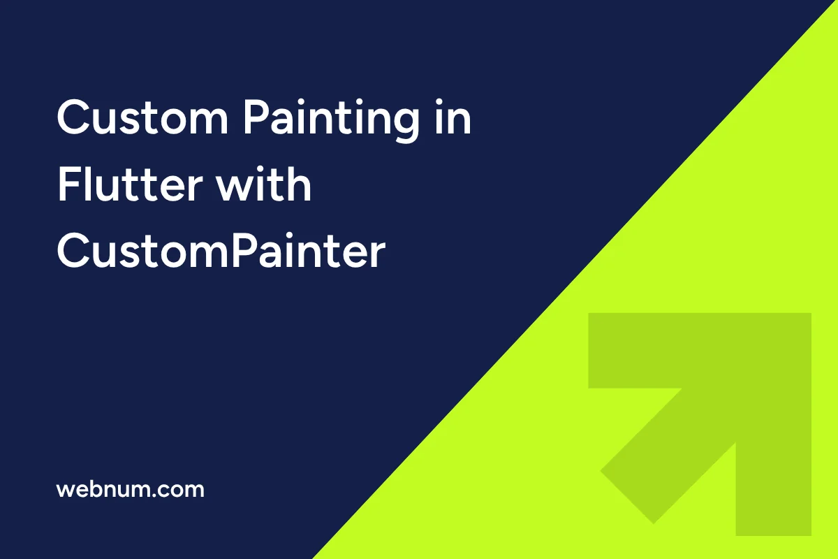 Custom Painting in Flutter with CustomPainter - Webnum Com