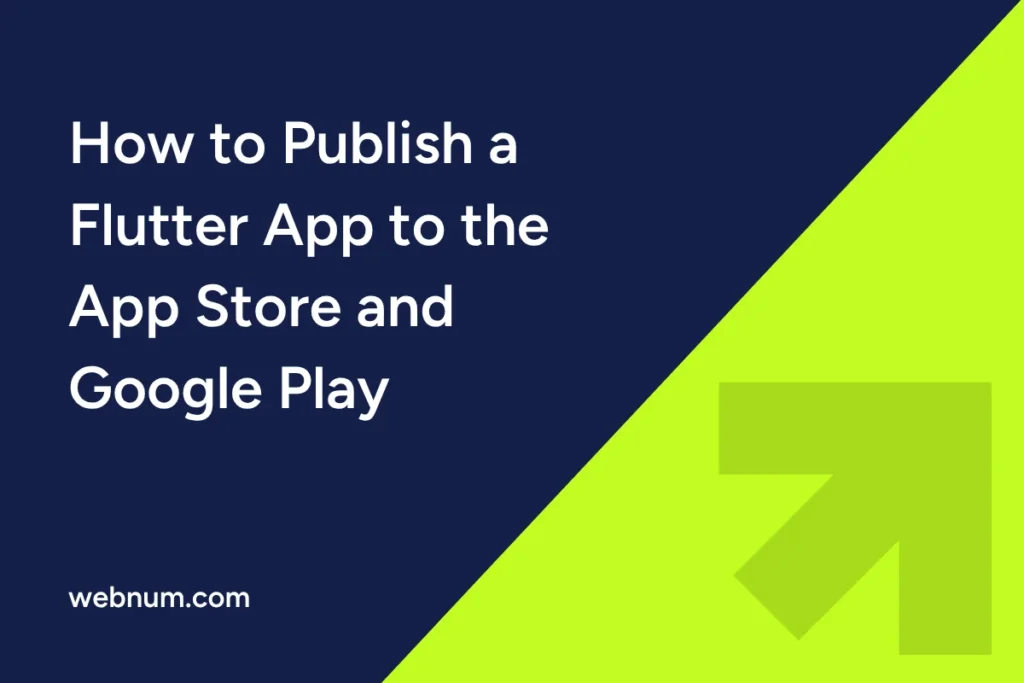 how-to-publish-a-flutter-app-to-the-app-store-and-google-play